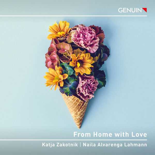 Katja Zakotnik, Naila Alvarenga Lahman - From Home with Love (24/96 FLAC)