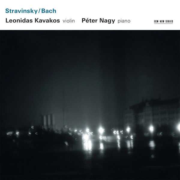 Kavakos, Nagy: Stravinsky / Bach (FLAC)