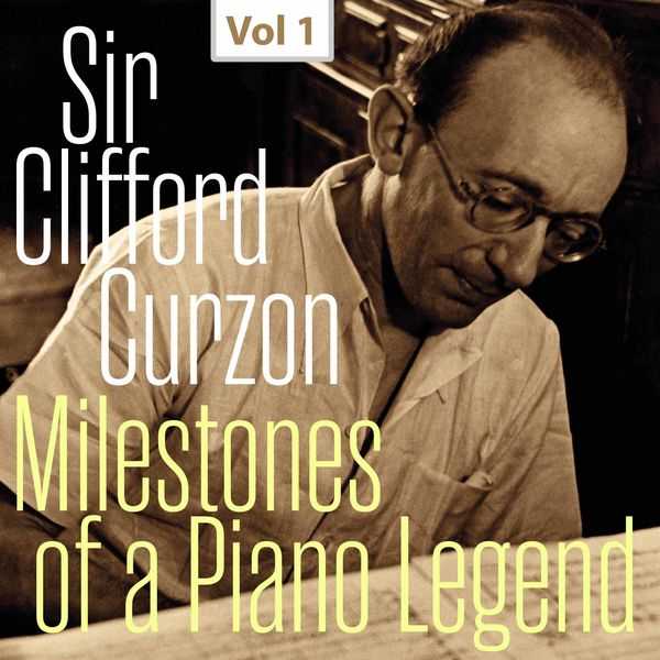 Milestones of a Piano Legend: Sir Clifford Curzon (FLAC)