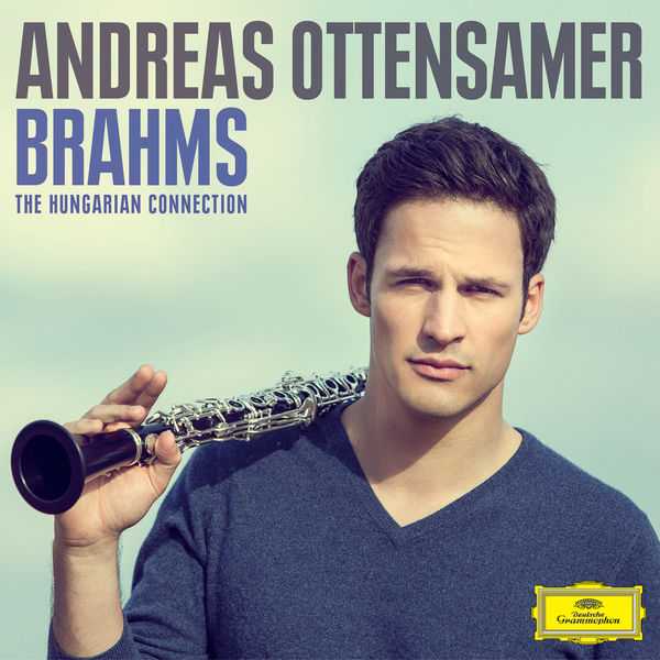 Andreas Ottensamer: Brahms - The Hungarian Connection (24/96 FLAC)