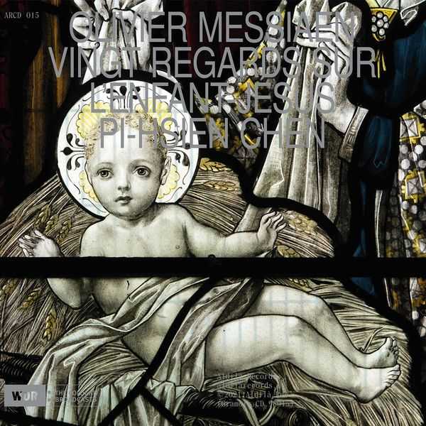 Pi-Hsien Chen: Messiaen - Vingt Regards sur l'Enfant-Jésus (FLAC)