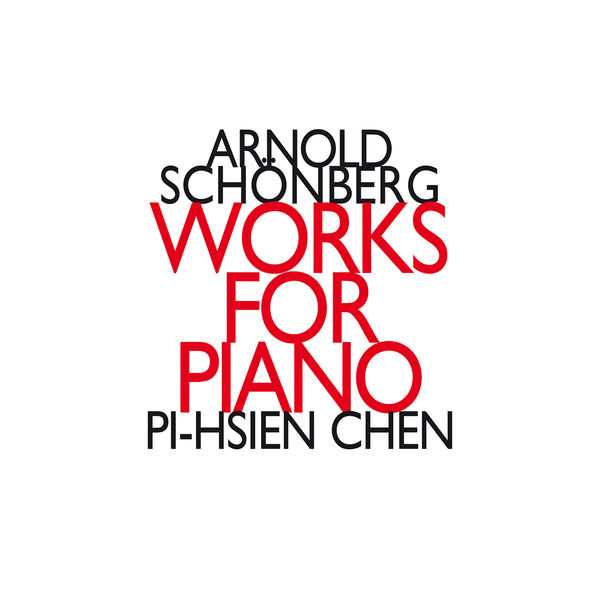 Pi-Hsien Chen: Schönberg - Works for Piano (FLAC)