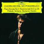 Pogorelich: Chopin Recital. Piano Sonata no.2, Prélude, Scherzo, Nocturne, Etudes (FLAC)