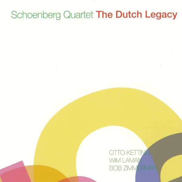 Schoenberg Quartet - The Dutch Legacy vol.1 (FLAC)