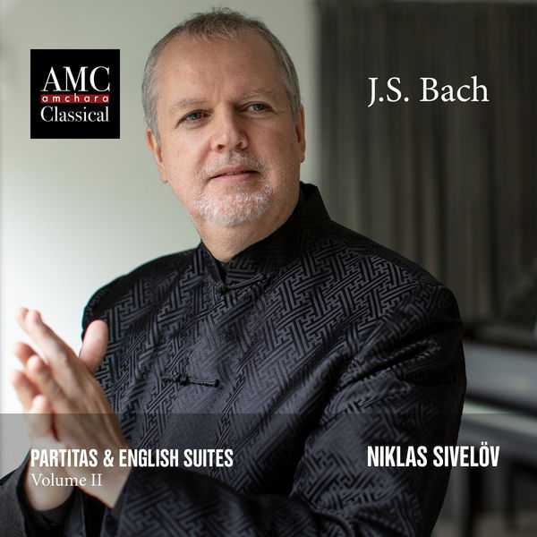 Niklas Sivelöv: Bach - Partitas & English Suites vol.2 (24/96 FLAC)