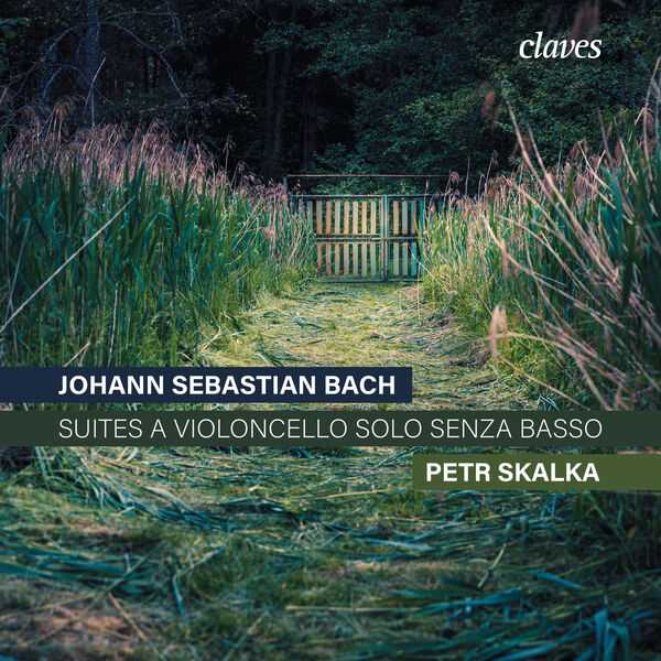 Skalka: Bach - Suites a Violoncello Solo Senza Basso (24/96 FLAC)