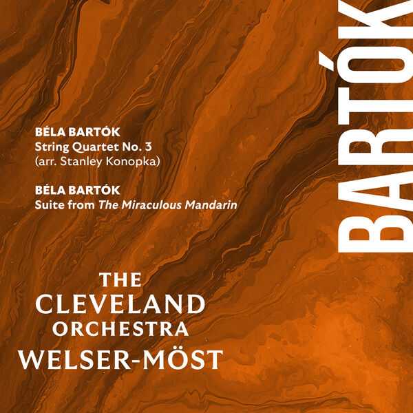 Welser-Möst: Bartók - String Quartet no.3, Suite from The Miraculous Mandarin (24/96 FLAC)