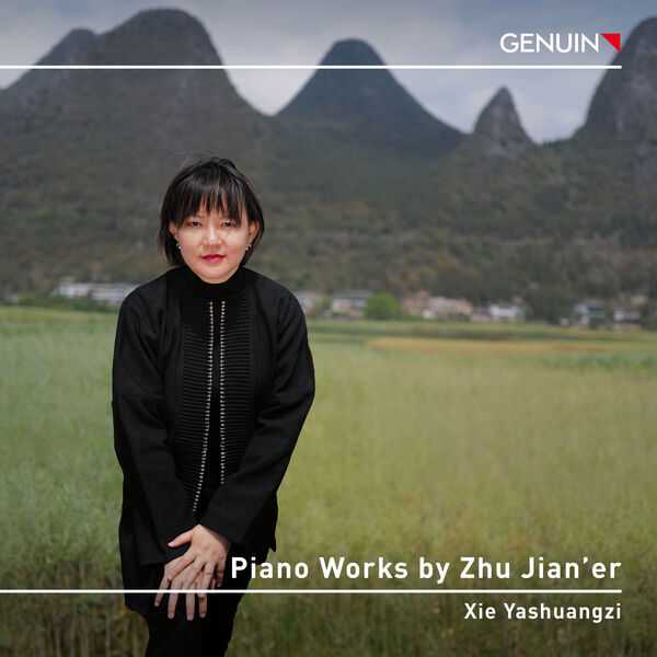Xie Yashuangzi - Piano Works by Zhu Jian'er (24/48 FLAC)