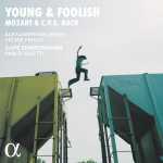Café Zimmermann: Young & Foolish - Mozart & C.P.E. Bach (24/96 FLAC)