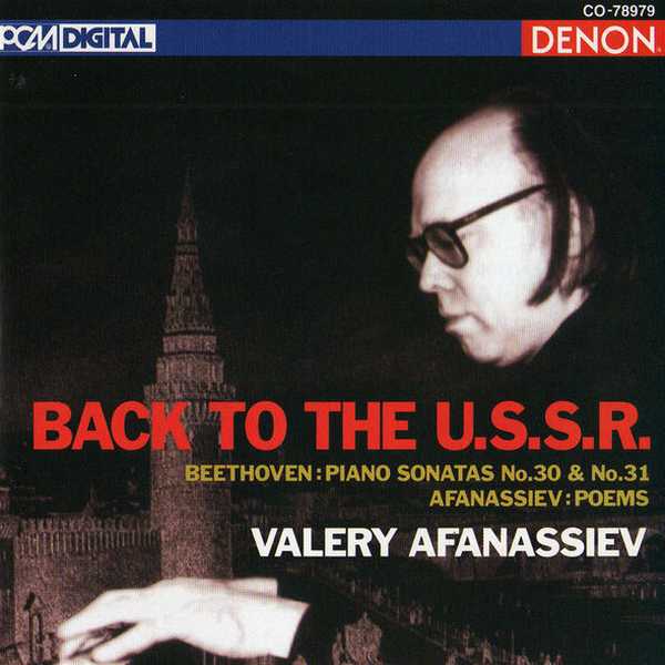 Valery Afanassiev - Back in U.S.S.R. Beethoven - Piano Sonatas no.30 & 31; Afanassiev - Poems (FLAC)