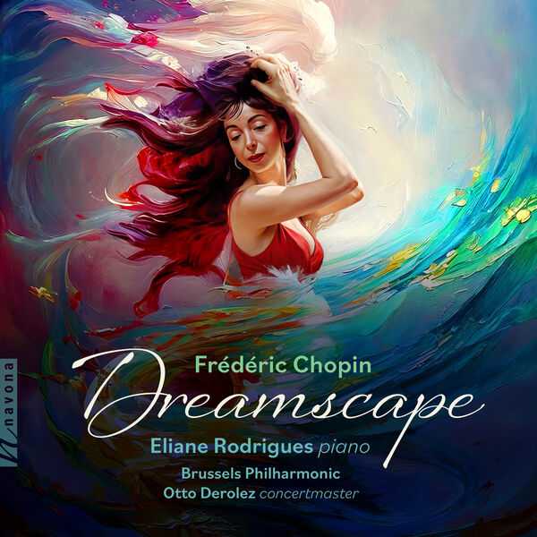 Eliane Rodrigues: Chopin - Dreamscape (24/96 FLAC)