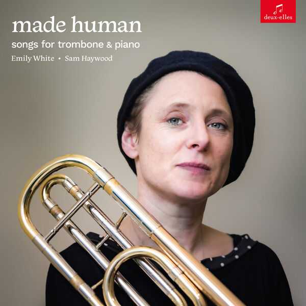 Emily White, Sam Haywood - Made Human. Songs for Trombone and Piano (24/96 FLAC)