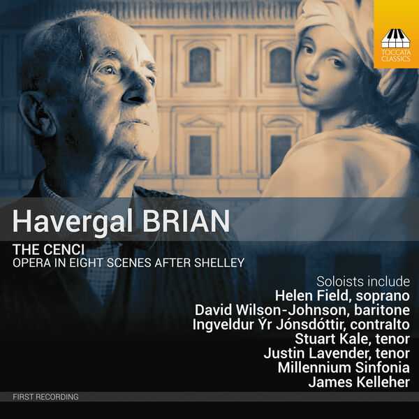 Havergal Brian - The Cenci (24/44 FLAC)