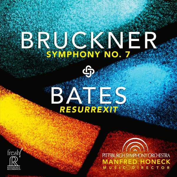 Honeck: Bruckner - Symphony no.7; Bates - Resurrexit (24/96 FLAC)