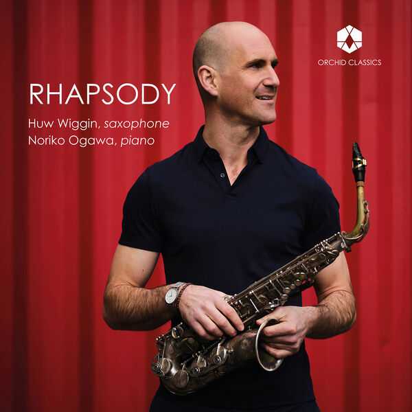 Huw Wiggin, Noriko Ogawa - Rhapsody (FLAC)