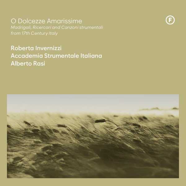 Roberta Invernizzi, Alberto Rasi - O Dolcezze Amarissime (FLAC)