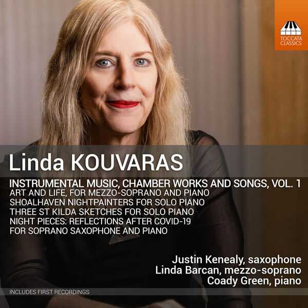 Linda Kouvaras - Instrumental Music, Chamber Works and Songs vol.1 (24/96 FLAC)