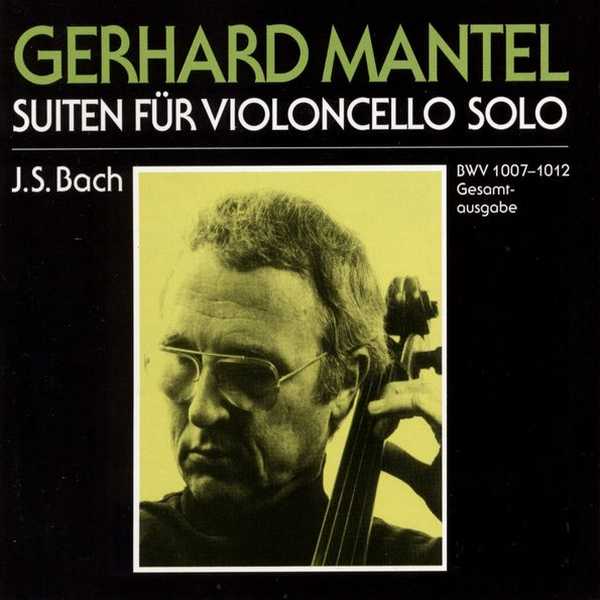 Gerhard Mantel: Bach - Suites for Cello Solo (FLAC)