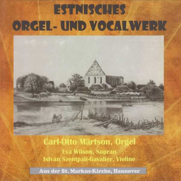 Wilson, Szentpáli-Gavallér, Märtson: Organ and Vocal Works from Estonia (FLAC)