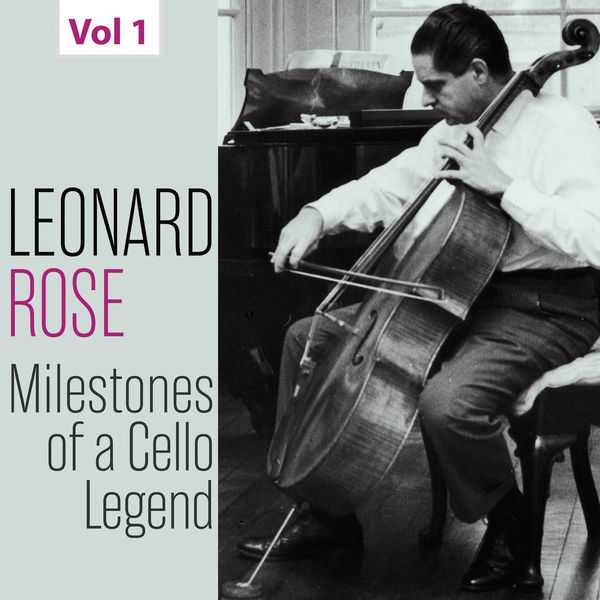 Milestones of a Cello Legend - Leonard Rose (FLAC)