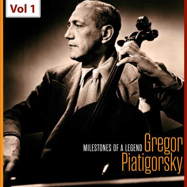 Milestones of a Legend - Gregor Piatigorsky (FLAC)