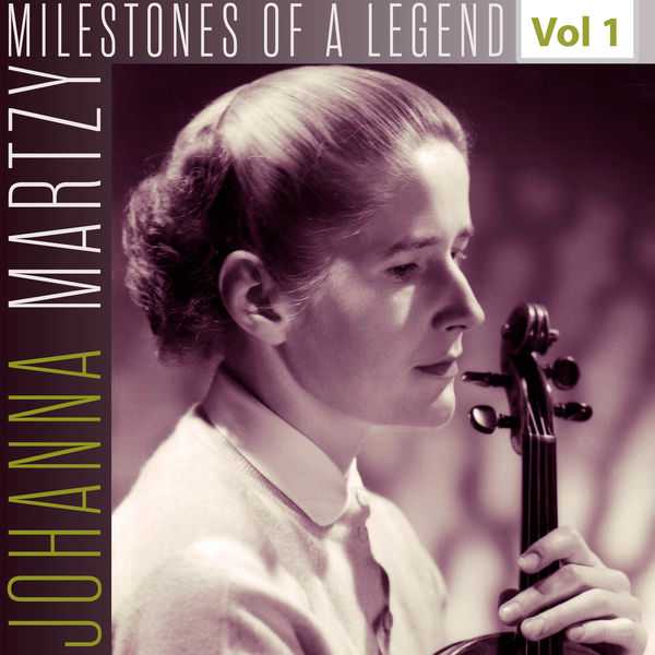 Milestones of a Legend - Johanna Martzy (FLAC)