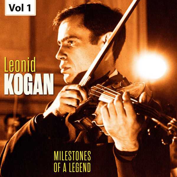 Milestones of a Legend - Leonid Kogan (FLAC)