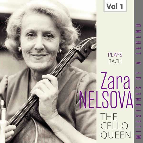 Milestones of a Legend - Zara Nelsova: The Cello Queen (FLAC)