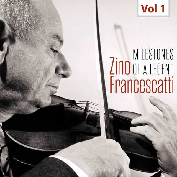 Milestones of a Legend - Zino Francescatti (FLAC)