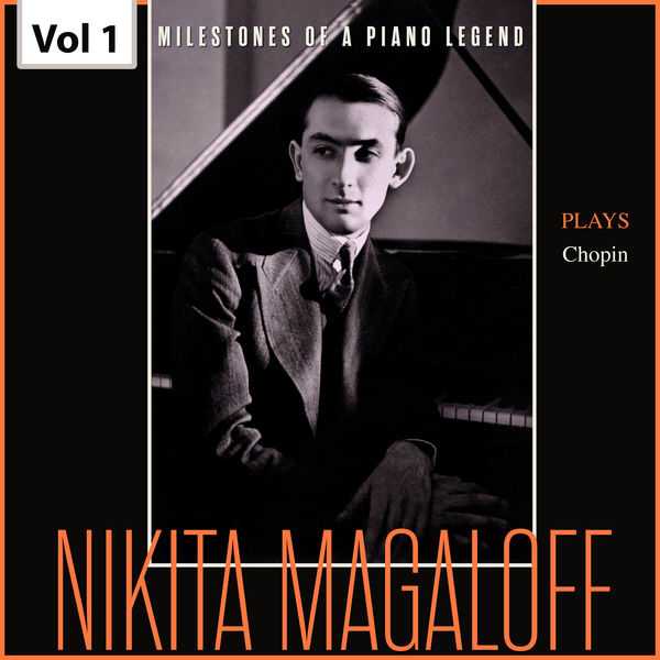 Milestones of a Piano Legend - Nikita Magaloff (FLAC)