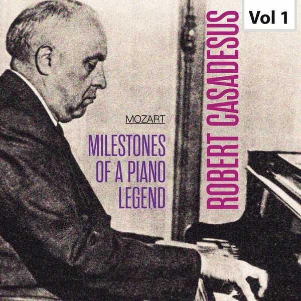 Milestones of a Piano Legend - Robert Casadesus (FLAC)