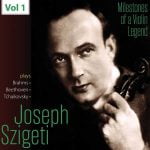 Milestones of a Violin Legend - Joseph Szigeti (FLAC)