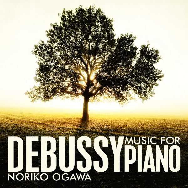 Noriko Ogawa: Debussy - Music for Piano (FLAC)