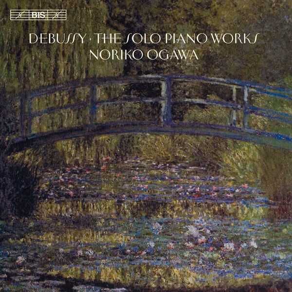 Noriko Ogawa: Debussy - The Solo Piano Works (24/44 FLAC)