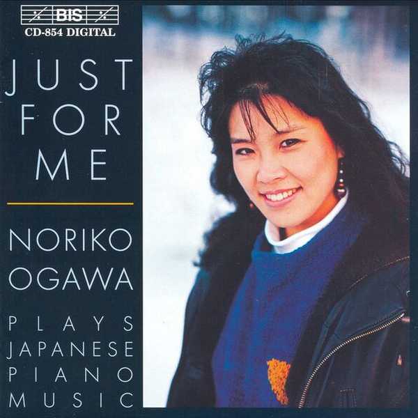 Just For Me: Noriko Ogawa plays Japanese Piano Music (FLAC)