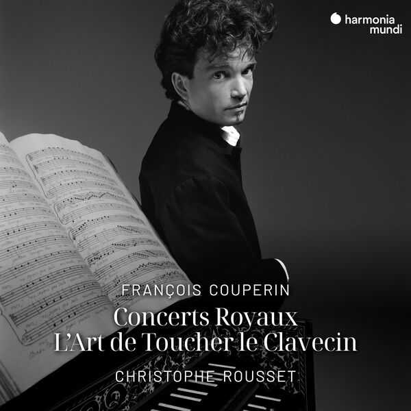 Rousset: Couperin - Concerts Royaux, L'Art de Toucher le Clavecin (24/96 FLAC)