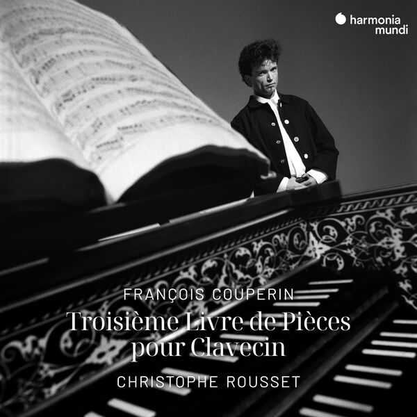 Rousset: Couperin - Troisième Livre de Pièces de Clavecin (24/96 FLAC)