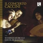 Achten, Scherzi Musicali - Il Concerto Caccini (24/192 FLAC)
