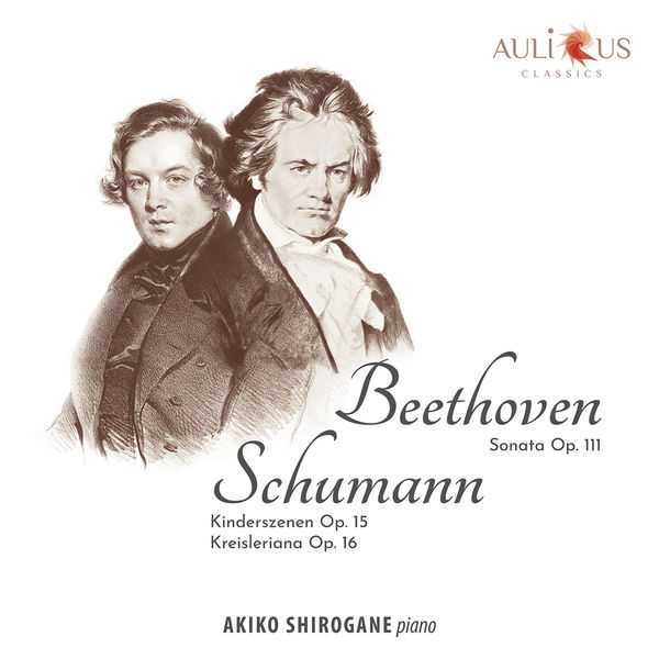 Akiko Shirogane: Beethoven - Sonata op.111; Schumann - Kinderszenen op.15, Kreisleriana op.16 (FLAC)