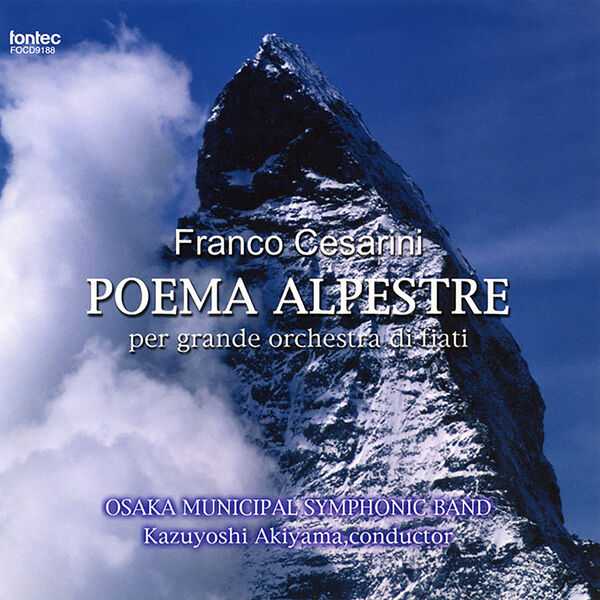 Kazuyoshi Akiyama: Franco Cesarini - Poema Alpestre (FLAC)