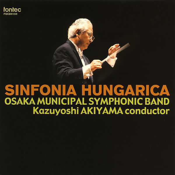 Kazuyoshi Akiyama - Sinfonia Hungarica (FLAC)