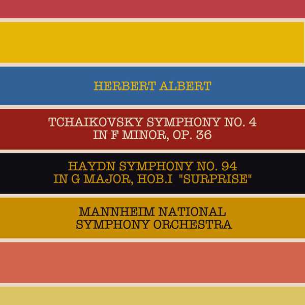 Herbert Albert: Haydn - Symphony no.94; Tchaikovsky - Symphony no.4 (24/88 FLAC)