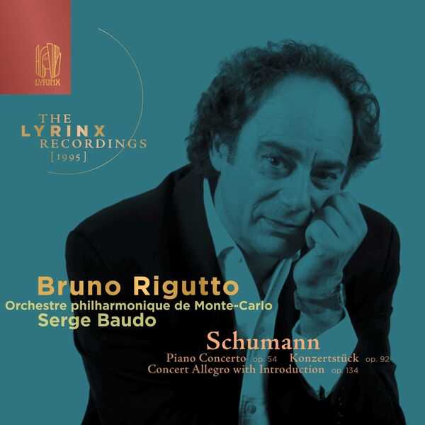 Bruno Rigutto: Schumann - Piano Concerto op.54, Konzertstück op.92, Concert Allegro with Introduction op.134 (FLAC)