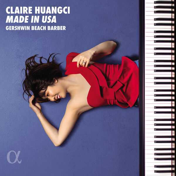 Claire Huangci - Made in USA: Gershwin, Beach, Barber (24/192 FLAC)