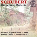Richard Edgar-Wilson, Joanna Leach: Schubert - Die Schöne Müllerin (FLAC)