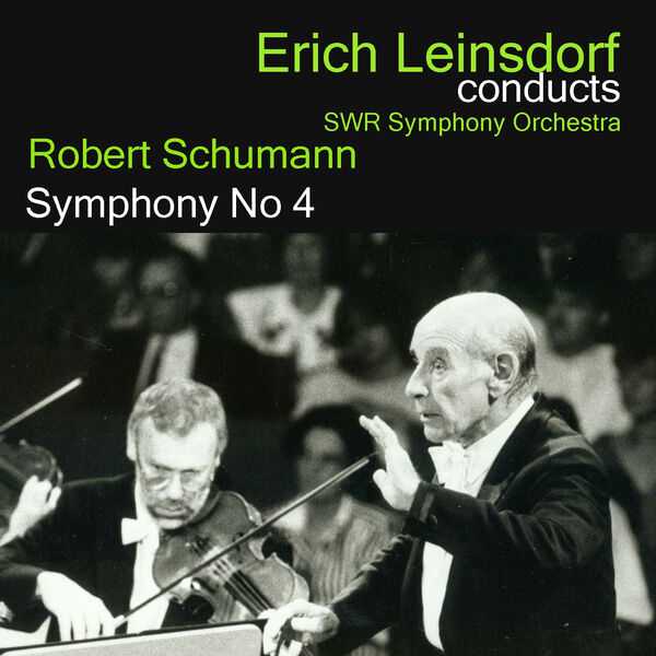 Erich Leinsdorf conducts SWR Symphony Orchestra. Schumann - Symphony no.4 (24/48 FLAC)