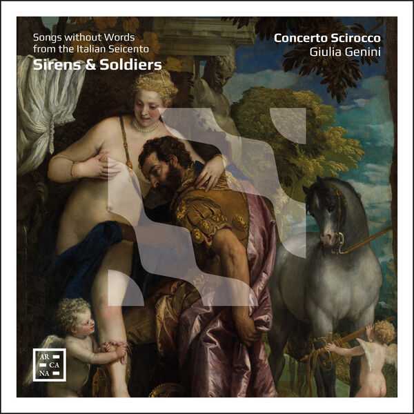 Concerto Scirocco, Giulia Genini: Sirens & Soldiers - Song Without Words From the Italian Seicento (24/96 FLAC)