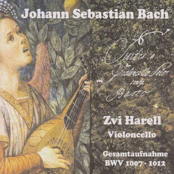 Zvi Harell: Bach - Six Suites for Violoncello Solo BWV 1007-1012 (FLAC)