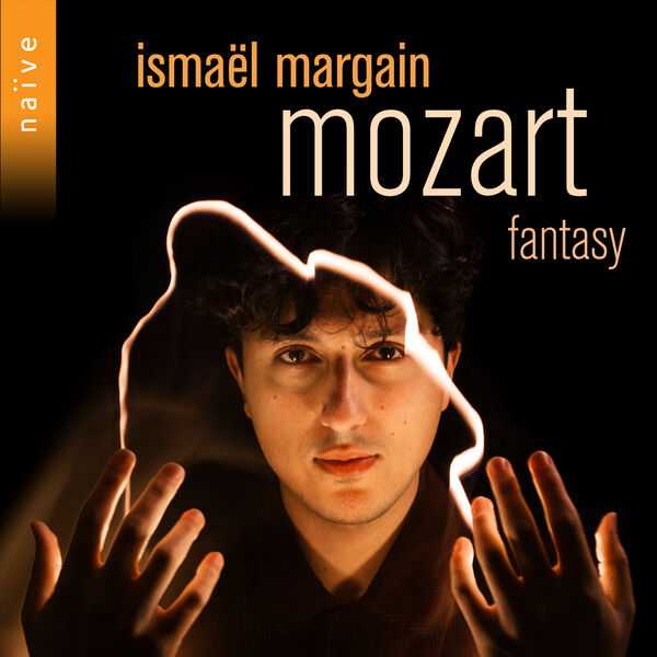 Ismaël Margain: Mozart - Fantasy (24/96 FLAC)