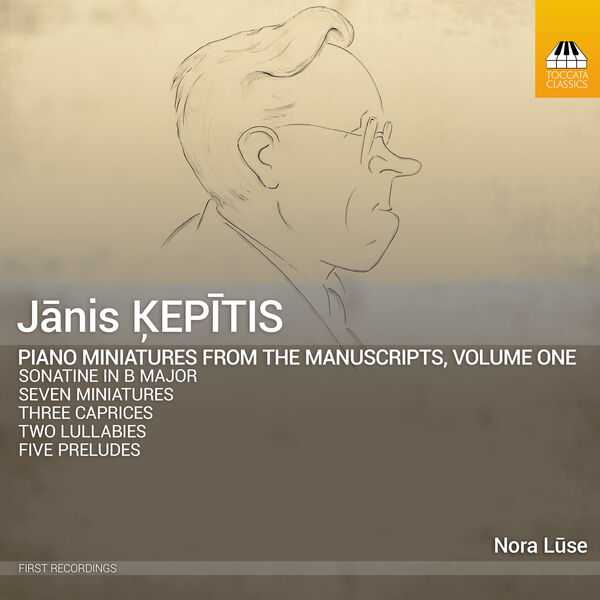 Jānis Ķepītis - Piano Miniatures from the Manuscripts vol.1 (24/48 FLAC)